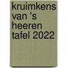Kruimkens van 's Heeren tafel 2022 door Onbekend