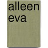 Alleen Eva by Svea Ersson