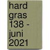 Hard gras 138 - juni 2021 door Tijdschrift Hard Gras