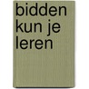Bidden kun je leren door Anne van Olst