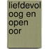 Liefdevol oog en open oor
