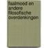Faalmoed en andere filosofische overdenkingen