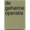 De geheime operatie door Hester van de Grift