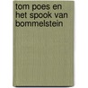 Tom Poes en het spook van Bommelstein door Marten Toonder