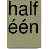 Half één door Sietske Scholten