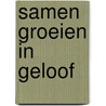 Samen groeien in geloof door Michel Remery