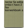 Nectar 5e editie vmbo-t havo 2 FLEX leerwerkboek A door Onbekend