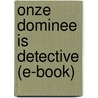 Onze dominee is detective (e-book) door Marijke Gehrels