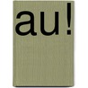 Au! door Karst-Janneke Rogaar