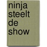Ninja steelt de show by Anh Do