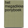 Het megadikke ponyboek by Gertrud Jetten