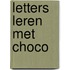 Letters leren met Choco