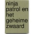 Ninja Patrol en het geheime zwaard