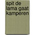 Spit de lama gaat kamperen