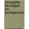 Christoffel de helper en tochtgenoot door Jan van der Zandt m.s.c.