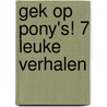 Gek op pony's! 7 leuke verhalen by Heike Wiechmann