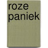 Roze Paniek door Angelique van Dongen