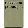 Russische poppetjes door Jos Pierreux