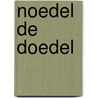 Noedel de Doedel by Jonathan Meres