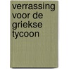 Verrassing voor de Griekse tycoon door Lynne Graham