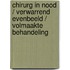 Chirurg in nood / Verwarrend evenbeeld / Volmaakte behandeling