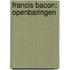 Francis Bacon: Openbaringen