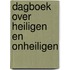 Dagboek over heiligen en onheiligen