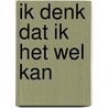 Ik denk dat ik het wel kan by Franke van Hoeven
