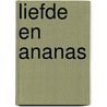 Liefde en ananas by Isabelle Paz Soldan