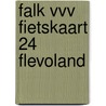 Falk VVV Fietskaart 24 Flevoland by Unknown