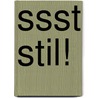 Ssst STIL! door Nicola Kinnear