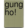 Gung Ho! by Kenneth Blanchard
