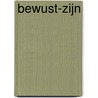 Bewust-zijn door Nesibe Balta