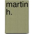Martin H.