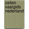 Zeilen vaargids Nederland door Zeilen Magazine