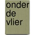 Onder de Vlier