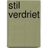 Stil verdriet door Anne-marie Hooyberghs