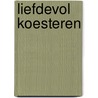 Liefdevol koesteren door Larissa van der Molen