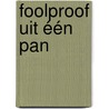 Foolproof uit één pan door Alan Rosenthal