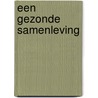 Een gezonde samenleving by Olivier Hekster