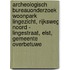 Archeologisch Bureauonderzoek Woonpark Lingezicht, Rijksweg Noord - Lingestraat, Elst, Gemeente Overbetuwe