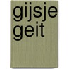 Gijsje Geit by Axel Scheffler