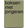 Boksen met jongeren by Reinhard Haudenhuyse