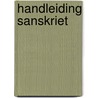 Handleiding Sanskriet by Jan Gerris