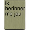 Ik herinner me jou by Elly Persons