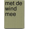 Met de wind mee by Mireille Geus