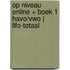 Op niveau online + boek 1 havo/vwo | LIFO-totaal