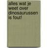 Alles wat je weet over dinosaurussen is FOUT! door Nick Crumpton