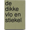 De dikke Vlo en Stiekel door Pieter Koolwijk