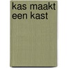Kas maakt een kast door Hilde Vaal